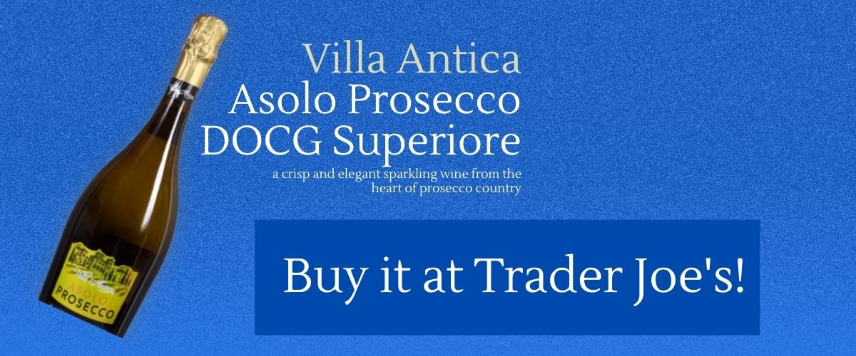 Trader Joe s Villa Antica Asolo Prosecco Trader Joe s Fan